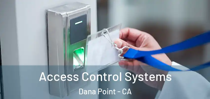  Access Control Systems Dana Point - CA