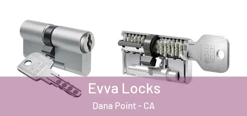  Evva Locks Dana Point - CA