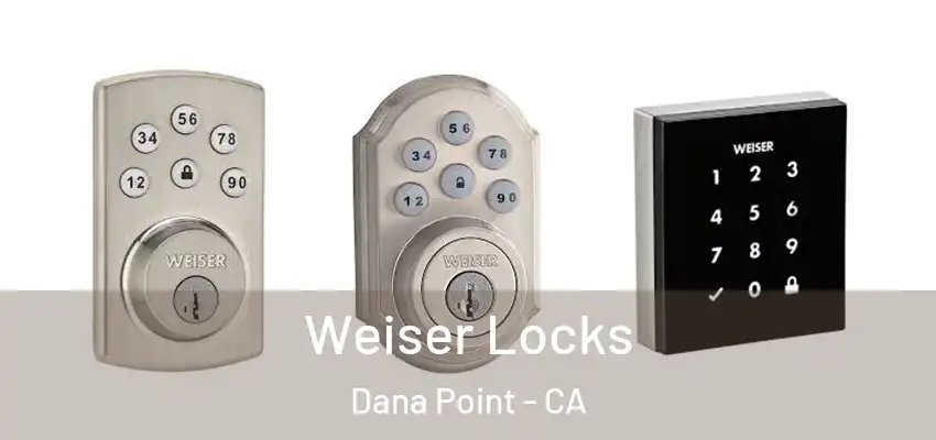  Weiser Locks Dana Point - CA
